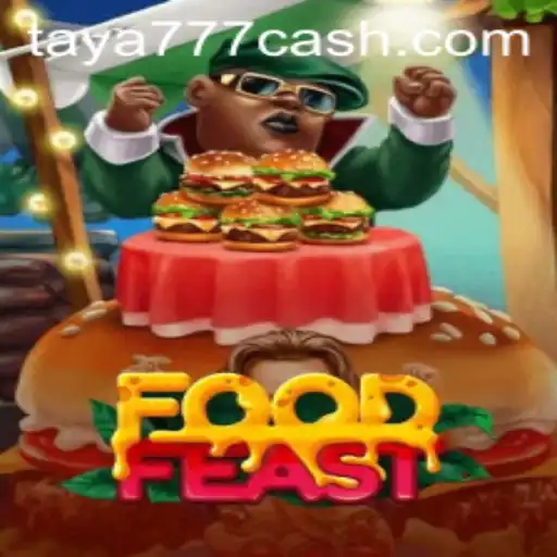 Discover the Exciting World of FoodFeast with Taya 777